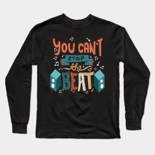 Hairspray Musical. You Can't Stop The Beat. Long Sleeve T-Shirt